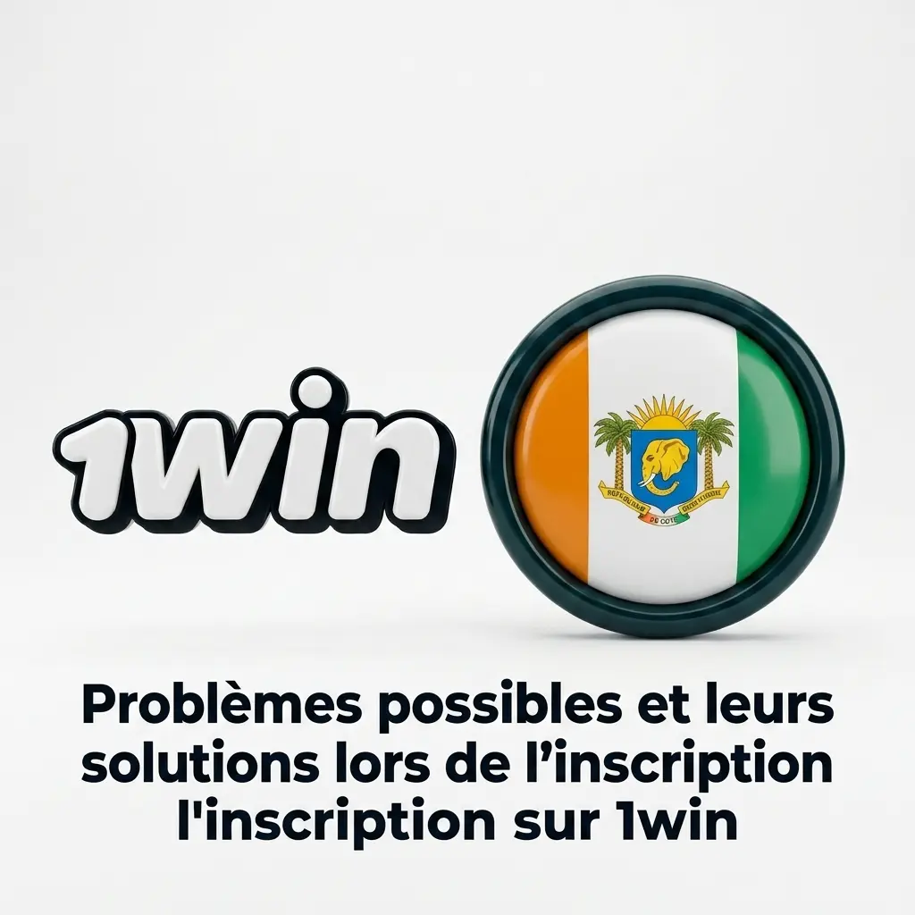 Tableau des solutions aux problèmes fréquents lors de l'inscription sur 1win.